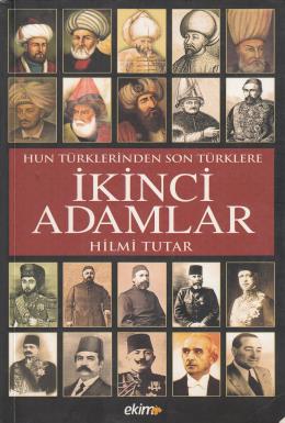 Hun Türklerinden Son Türklere İkinci Adamlar %17 indirimli Hilmi Tutar