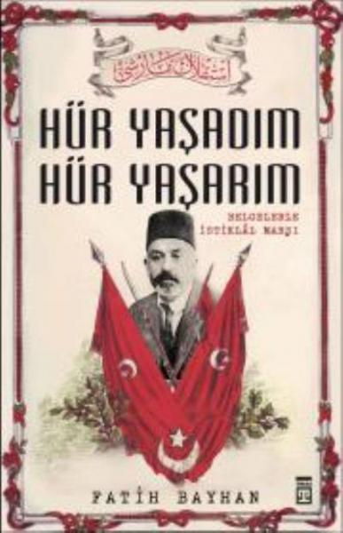 Hür Yaşadım Hür Yaşarım - İstiklal Marşı'nın Destansı Hikayesi Fatih B