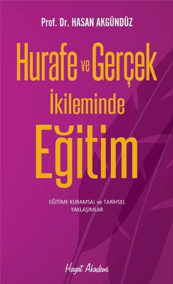 Hurafe ve Gerçek İkileminde Eğitim