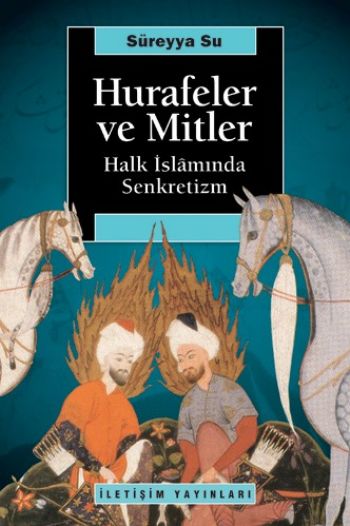 Hurafeler ve Mitler-Halk İslamında Senkretizm
