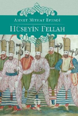 Hüseyin Fellah Ahmet Mithat Efendi