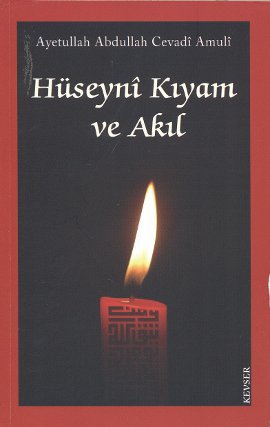 Hüseyni Kıyam ve Akıl