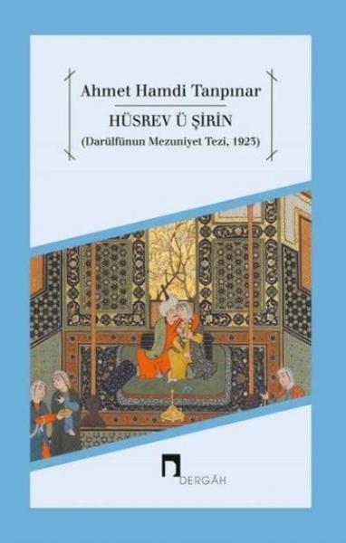 Hüsrev ü Şirin Ahmet Hamdi Tanpınar