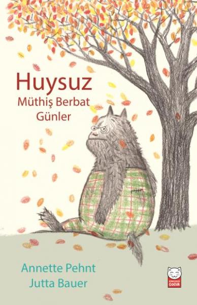 Huysuz-Müthiş Berbat Günler Annette Pehnt