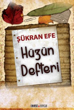 Hüzün Defteri Şükran Efe