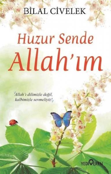 Huzur Sende Allah’ım Bilal Civelek