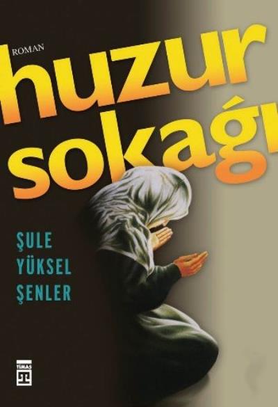 Huzur Sokağı %17 indirimli Şule Yüksel Şenler