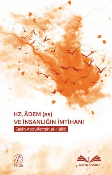 Hz. Adem (as) ve İnsanlığın İmtihanı Salah Abdulfettah el-Halidi