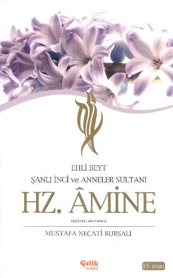 Ehli Beyt Şanlı İnci ve Anneler Sultanı Hz. Amine %17 indirimli Mustaf