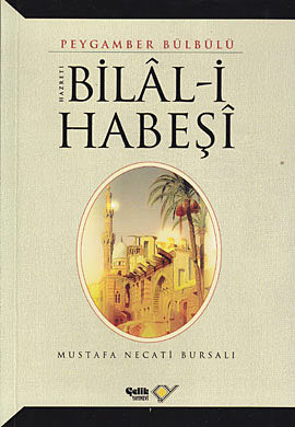 Hz. Bilal-i Habeşi Mustafa Necati Bursalı