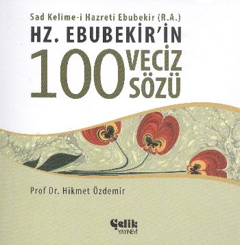 Hz. Ebubekirin 100 Veciz Sözü %17 indirimli Hikmet Özdemir