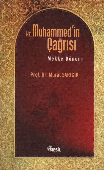 Hz. Muhammed’in Çağrısı Mekke Dönemi