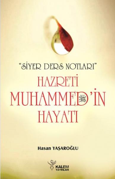 Siyer Ders Notları - Hazreti Muhammed'in Hayatı Hasan Yaşaroğlu