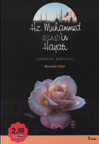 Hz. Muhammed (S.A.V)in Hayatı Dersler-İbretler