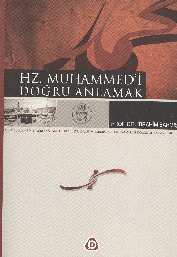 Hz. Muhammedi Doğru Anlamak %17 indirimli İbrahim Sarmış