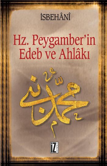 Hz. Muhammedin Edeb ve Ahlakı %17 indirimli Ebuş-Şeyh el-İsbehani