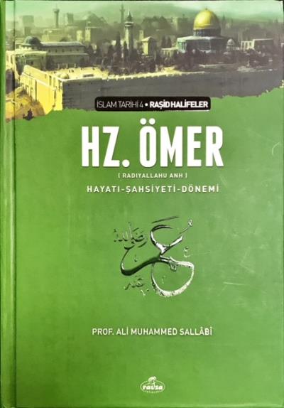 Hz. Ömer (ra) Hayatı Şahsiyeti Ve Dönemi