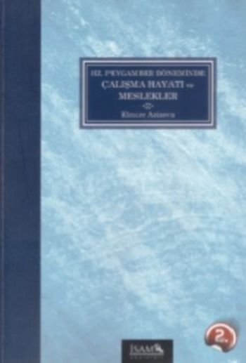 Hz. Peygamber Döneminde Çalışma Hayatı Ve Meslekler