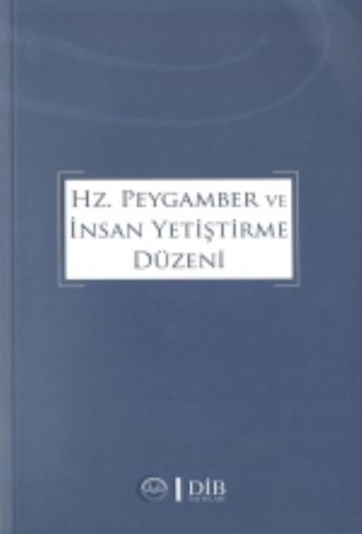 Hz. Peygamber ve İnsan Yetiştirme Düzeni