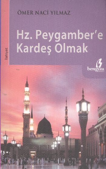 Hz.Peygambere Kardeş Olmak