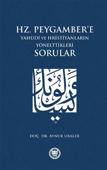 Hz. Peygambere Yahudi ve Hristiyanların Yönelttikleri Sorular