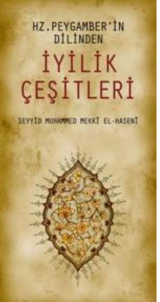 Hz. Peygamber'in Dilinden İyilik Çeşitleri