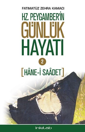 Hz. Peygamber’in Günlük Hayatı: 2