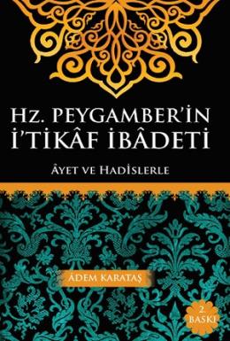 Hz. Peygamber'in İ'tikaf İbadeti