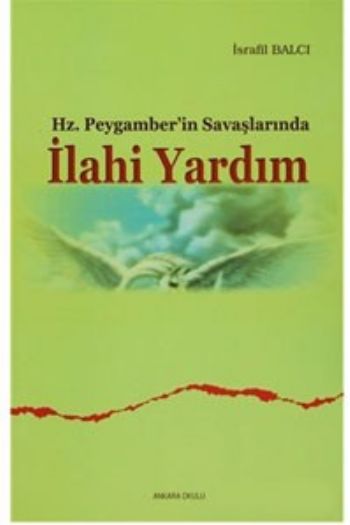 Hz. Peygamberin Savaşlarında İlahi Yardım