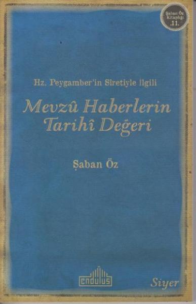 Hz.Peygamber'in Sıretiyle İlgili Mevzu Haberlerin Tarihi Değeri Şaban 