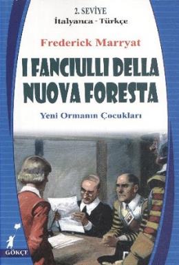 I Fanciulli Della Nuova Foresta [Yeni Ormanın Çocukları] (2. Seviye / 