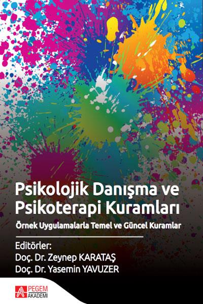 İADESİZ - Psikolojik Danışma ve Psikoterapi Kuramları Pegem Akademi Ya