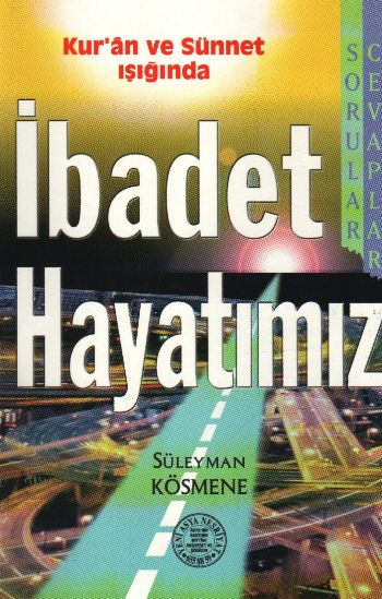 İbadet Hayatımız %17 indirimli Süleyman Kösmene