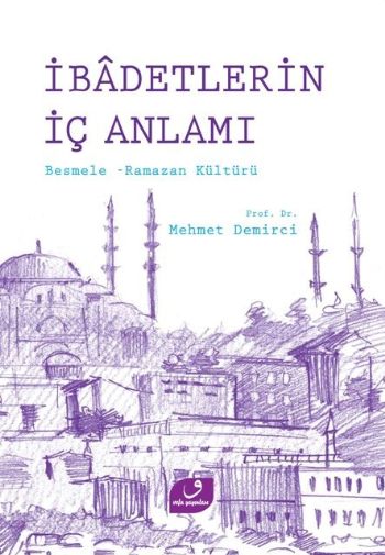 İbadetlerin İç Anlamı Besmele Ramazan Kültürü %17 indirimli Mehmet Dem