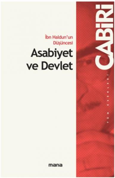 İbn Haldun`un Düşüncesi - Asabiyet ve Devlet