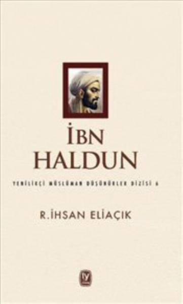 İbn Haldun R.İhsan Eliaçık