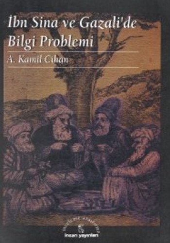 İbn Sina Ve Gazalide Bilgi Problemi %17 indirimli A.KAMIL CIHAN