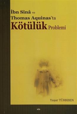 İbn Sina ve Thomas Aquinas’ta Kötülük Problemi