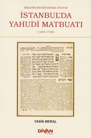 İbrahim Müteferrika Öncesi İstanbul'da Yahudi Matbuatı 1493-1729