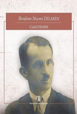 İbrahim Necmi Dilmen Celal Demir