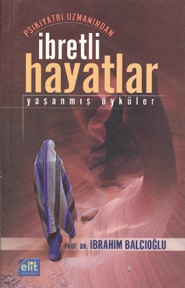 İbretli Hayatlar İbrahim Balcıoğlu