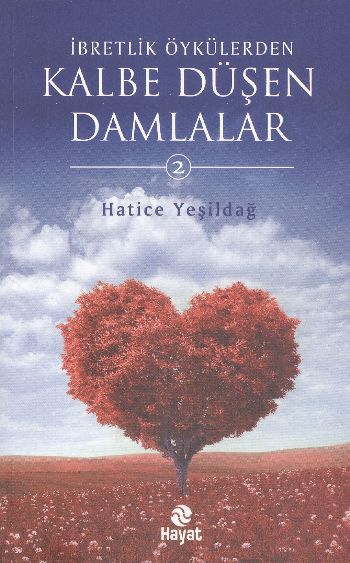 İbretlik Öykülerden Kalbe Düşen Damlalar 2