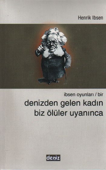 İbsen Oyunları:1 Denizden Gelen Kadın-Biz Ölüler Uyayınca %17 indiriml