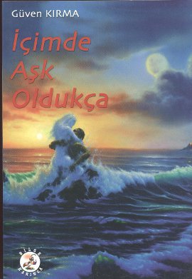 İçimde Aşk Oldukça