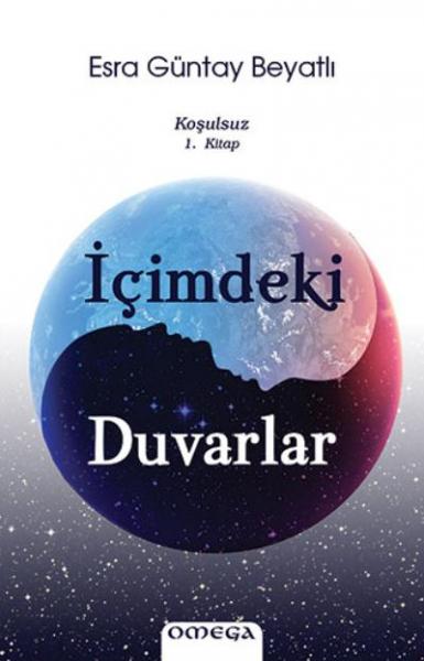 İçimdeki Duvarlar-Koşulsuz 1. Kitap