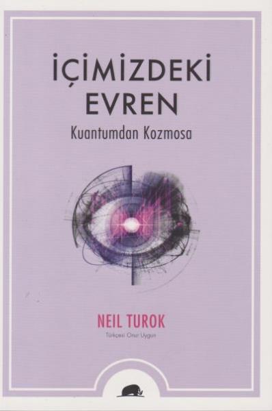 İçimizdeki Evren: Kuantumdan Kozmosa Neil Turok