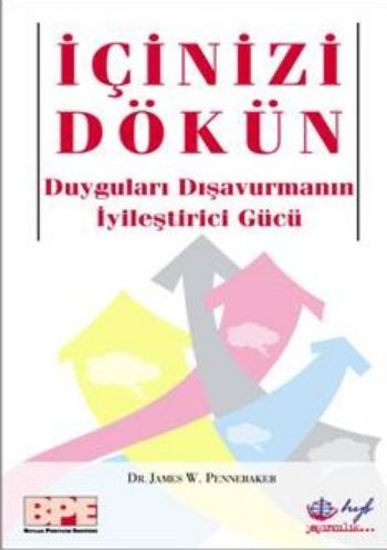 İçinizi Dökün-Duyguları Dışavurmanın İyileştirici Gücü