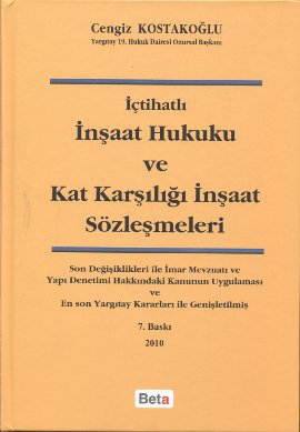 İçtihatlı İnşaat Hukuku ve Kat Karşılığı İnşaat Sözleşmeleri (Ciltli)