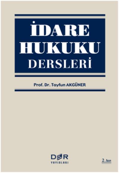 İdare Hukuku Dersleri Tayfun Akgüner