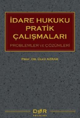 İdare Hukuku Pratik Çalışmaları